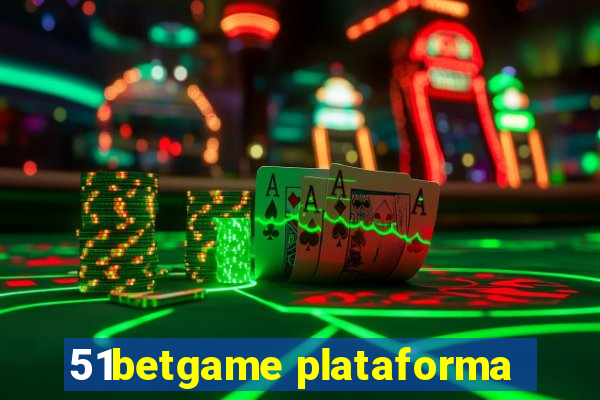 51betgame plataforma